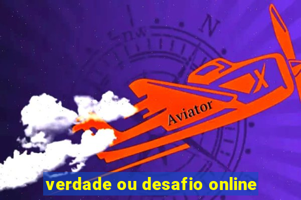 verdade ou desafio online